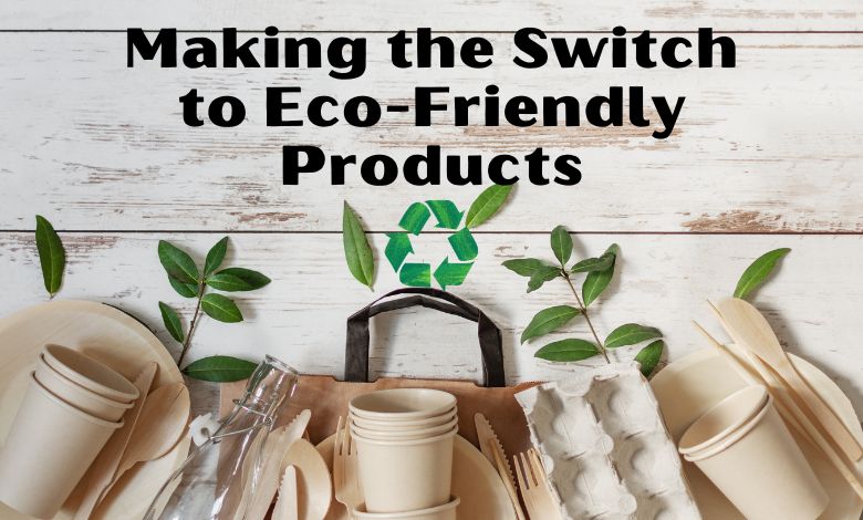 Eco-Friendly Products
